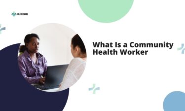 What Is a Community Health Worker? What You Need to Know About CHWs